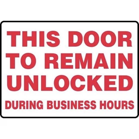 Accuform This Door To Remain Unlocked During Business Hours, Aluma-Lite, 7 in x 10 in MADM560XL